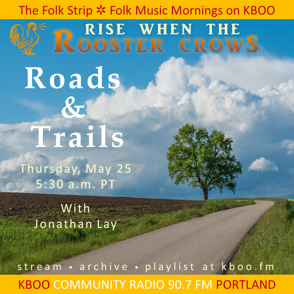 Rise When The Rooster Crows Roads And Trails Kboo