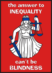 Via Wiki Commons Justice blindfolded, with the caption "the answer to inequality can't be blindness"