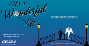 Poster for Fake Radio's "It's A Wonderful Life"