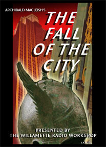 Poster for Willamette Radio Workshop's "The Fall of the City" Poster for Willamette Radio Workshop's "The Fall of the City"