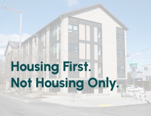 Housing First not Housing Only