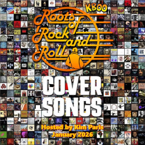 The Roots of Rock and Roll Cover Versions Jan. 2026 Kim Paris