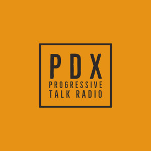 PDX Progressive Talk Radio