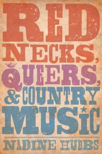 Book cover Rednecks, Queers, and Country Music Book cover Rednecks, Queers, and Country Music