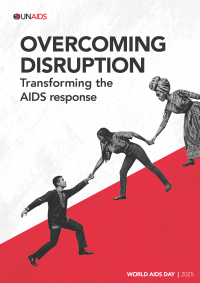 Front cover of UNAIDS 2025 report entitled Overcoming Disruption, Transforming the AIDS Response