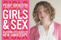 peggy orenstein, girls and sex, author, teens, health, sexuality