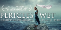Pericles Wet by Ellen Margolis Pericles Wet by Ellen Margolis